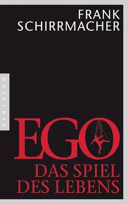 Abbildung von Schirrmacher | Ego | 1. Auflage | 2014 | beck-shop.de