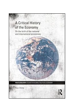 Abbildung von Walter | A Critical History of the Economy | 1. Auflage | 2014 | beck-shop.de