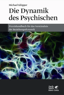 Abbildung von Klöpper | Die Dynamik des Psychischen | 2. Auflage | 2014 | beck-shop.de