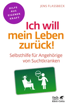 Abbildung von Flassbeck | Ich will mein Leben zurück! (Fachratgeber Klett-Cotta) | 5. Auflage | 2014 | beck-shop.de