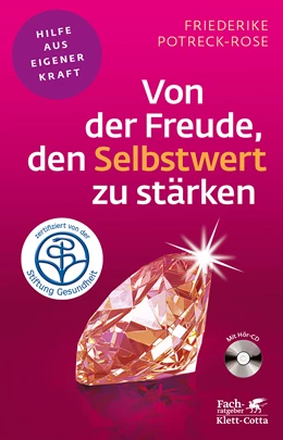 Abbildung von Potreck | Von der Freude, den Selbstwert zu stärken (Fachratgeber Klett-Cotta) | 17. Auflage | 2014 | beck-shop.de