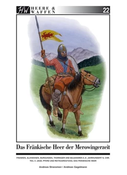 Das fränkische Heer der Merowingerzeit 1 Franken Alamannen Herre und Waffen Buch 