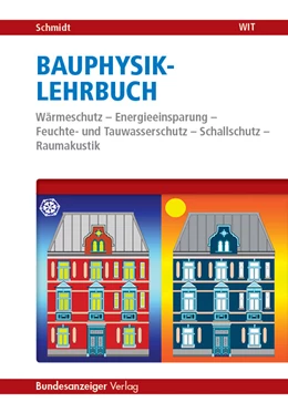 Abbildung von Schmidt | Bauphysik-Lehrbuch | 1. Auflage | 2017 | beck-shop.de