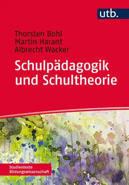 Abbildung von Bohl / Harant | Schulpädagogik und Schultheorie | 1. Auflage | 2014 | beck-shop.de