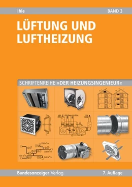 Abbildung von Ihle | Lüftung und Luftheizung | 7. Auflage | 2016 | Band 3 | beck-shop.de