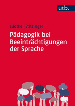 Abbildung von Lüdtke / Stitzinger | Pädagogik bei Beeinträchtigungen der Sprache | 1. Auflage | 2015 | 8599 | beck-shop.de