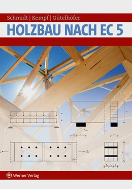 Abbildung von Schmidt / Heike | Holzbau nach EC 5 | 1. Auflage | 2012 | beck-shop.de