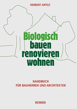 Abbildung von Artelt | Biologisch bauen, renovieren, wohnen | 1. Auflage | 2014 | beck-shop.de