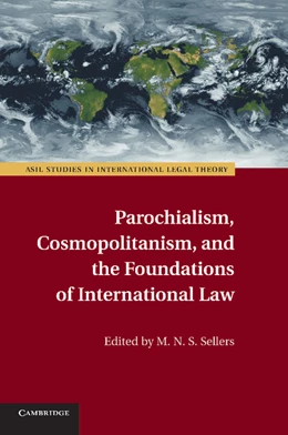 Abbildung von Sellers | Parochialism, Cosmopolitanism, and the Foundations of International Law | 1. Auflage | 2014 | beck-shop.de