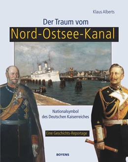 Abbildung von Alberts | Der Traum vom Nord-Ostsee-Kanal | 1. Auflage | 2014 | beck-shop.de