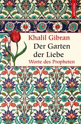 Abbildung von Gibran / Landgraf | Der Garten der Liebe | 1. Auflage | 2014 | beck-shop.de