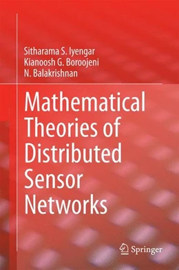 Abbildung von Iyengar / Boroojeni | Mathematical Theories of Distributed Sensor Networks | 1. Auflage | 2014 | beck-shop.de