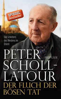 Abbildung von Scholl-Latour | Der Fluch der bösen Tat | 1. Auflage | 2014 | beck-shop.de