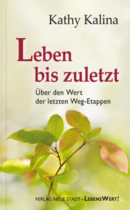 Abbildung von Kalina | Leben bis zuletzt und für immer | 1. Auflage | 2014 | beck-shop.de