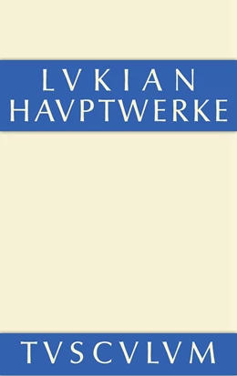 Abbildung von Lukian / Mras | Hauptwerke | 2. Auflage | 2014 | beck-shop.de