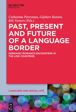 Abbildung von Peersman / Rutten | Past, Present and Future of a Language Border | 1. Auflage | 2015 | 1 | beck-shop.de