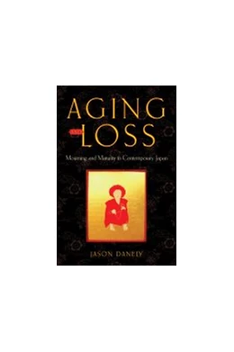 Abbildung von Danely | Aging and Loss | 1. Auflage | 2014 | beck-shop.de