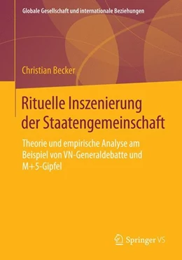 Abbildung von Becker | Rituelle Inszenierung der Staatengemeinschaft | 1. Auflage | 2014 | beck-shop.de