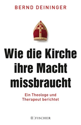 Abbildung von Deininger | Wie die Kirche ihre Macht missbraucht | 1. Auflage | 2014 | beck-shop.de