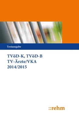 Abbildung von TVöD-K, TVöD-B, TV-Ärzte 2014/2015 | 3. Auflage | 2014 | beck-shop.de