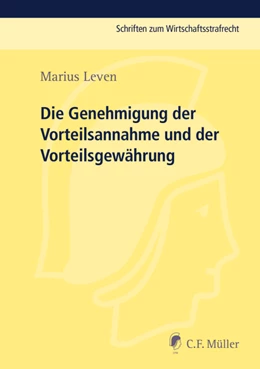 Abbildung von Marius | Die Genehmigung der Vorteilsannahme und der Vorteilsgewährung | 1. Auflage | 2014 | beck-shop.de