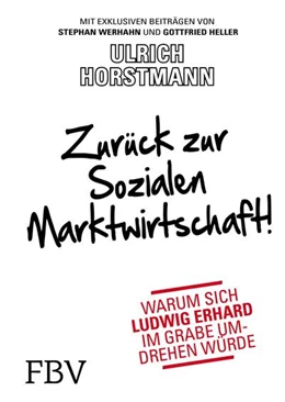 Abbildung von Horstmann | Zurück zur sozialen Marktwirtschaft! | 1. Auflage | 2014 | beck-shop.de