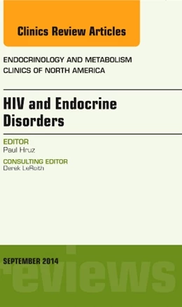 Abbildung von Hruz | HIV and Endocrine Disorders, An Issue of Endocrinology and Metabolism Clinics of North America | 1. Auflage | 2014 | beck-shop.de