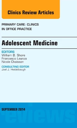 Abbildung von Shore | Adolescent Medicine, An Issue of Primary Care: Clinics in Office Practice | 1. Auflage | 2014 | beck-shop.de
