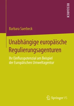 Abbildung von Saerbeck | Unabhängige europäische Regulierungsagenturen | 1. Auflage | 2014 | beck-shop.de