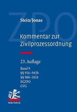 Abbildung von Stein / Jonas | Kommentar zur Zivilprozessordnung: ZPO, Band 9: §§ 916 – 1024; EGZPO; GVG | 23. Auflage | 2020 | beck-shop.de