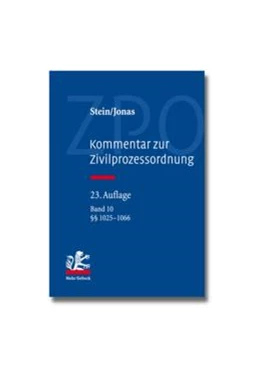 Abbildung von Jonas / Stein | Kommentar zur Zivilprozessordnung: ZPO, Band 10: §§ 1025 - 1066 | 23. Auflage | 2014 | beck-shop.de
