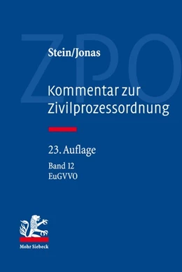 Abbildung von Jonas / Stein | Kommentar zur Zivilprozessordnung: ZPO, Band 12: EuGVVO | 23. Auflage | 2022 | beck-shop.de