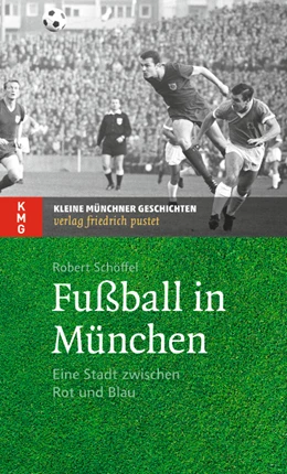 Abbildung von Schöffel | Fußball in München | 1. Auflage | 2014 | beck-shop.de
