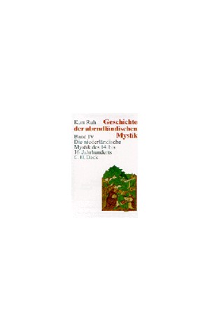 Cover: , Geschichte der abendländischen Mystik  Bd. IV: Die niederländische Mystik des 14. bis 16. Jahrhunderts