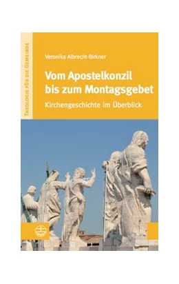 Abbildung von Albrecht-Birkner | Vom Apostelkonzil bis zum Montagsgebet | 2. Auflage | 2014 | beck-shop.de