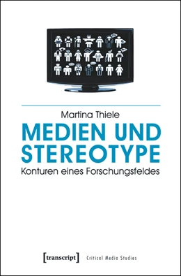 Abbildung von Thiele | Medien und Stereotype | 1. Auflage | 2015 | 13 | beck-shop.de