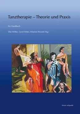 Abbildung von Willke / Hölter | Tanztherapie – Theorie und Praxis | 1. Auflage | 2014 | beck-shop.de