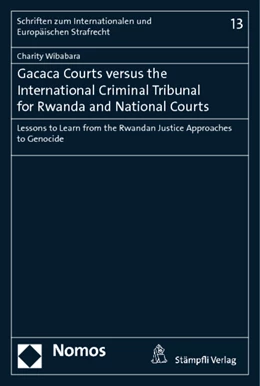 Abbildung von Wibabara | Gacaca Courts versus the International Criminal Tribunal for Rwanda and National Courts | 1. Auflage | 2014 | 13 | beck-shop.de