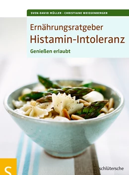 Abbildung von Müller / Weißenberger | Ernährungsratgeber Histamin-Intoleranz | 1. Auflage | 2014 | beck-shop.de
