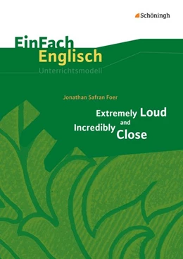 Abbildung von Foer / Lomp | Extremely Loud and Incredibly Close. EinFach Englisch Unterrichtsmodelle | 1. Auflage | 2014 | beck-shop.de