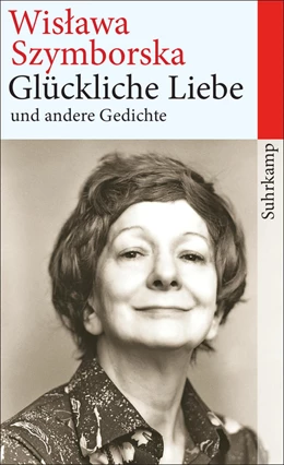 Abbildung von Szymborska | Glückliche Liebe und andere Gedichte | 4. Auflage | 2014 | beck-shop.de