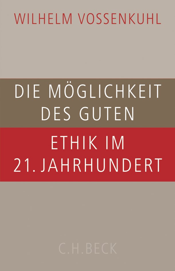 Cover: Vossenkuhl, Wilhelm, Die Möglichkeit des Guten