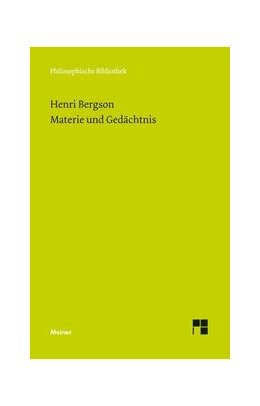 Abbildung von Bergson / Drewsen | Materie und Gedächtnis | 1. Auflage | 2015 | 664 | beck-shop.de