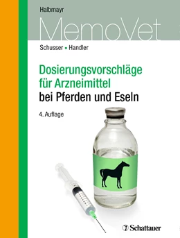 Abbildung von Schusser / Handler | Dosierungsvorschläge für Arzneimittel bei Pferden und Eseln | 4. Auflage | 2015 | beck-shop.de