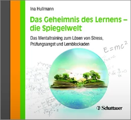 Abbildung von Hullmann | Das Geheimnis des Lernens - die Spiegelwelt | 1. Auflage | 2014 | beck-shop.de
