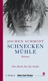 Cover: Schmidt, Jochen, Schneckenmühle