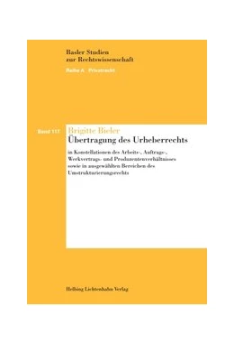 Abbildung von Bieler | Die Übertragung des Urheberrechts | 1. Auflage | 2014 | Band 117 | beck-shop.de