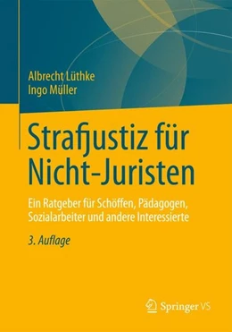 Abbildung von Lüthke / Müller | Strafjustiz für Nicht-Juristen | 3. Auflage | 2014 | beck-shop.de