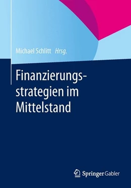 Abbildung von Schlitt | Finanzierungsstrategien im Mittelstand | 1. Auflage | 2014 | beck-shop.de