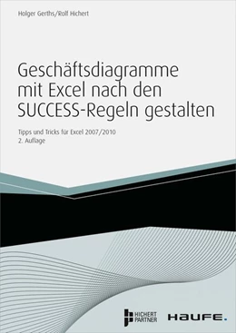 Abbildung von Gerths / Hichert | Geschäftsdiagramme mit Excel nach den SUCCESS-Regeln gestalten | 2. Auflage | 2014 | beck-shop.de